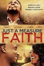 Watch Just a Measure of Faith 5movies