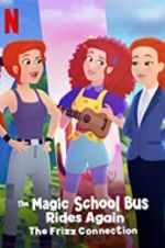 Watch The Magic School Bus Rides Again: The Frizz Connection 5movies