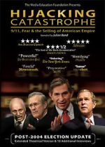 Watch Hijacking Catastrophe: 9/11, Fear & the Selling of American Empire 5movies