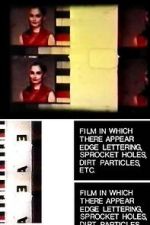 Watch Film in Which There Appear Edge Lettering, Sprocket Holes, Dirt Particles, Etc. (Short 1966) 5movies