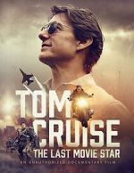 Watch Tom Cruise: The Last Movie Star 5movies