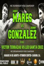 Watch Abner Mares vs Jhonny Gonzalez + Undercard 5movies