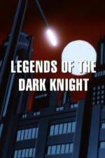 Watch Legends of the Dark Knight The History of Batman 5movies