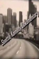 Watch Seattle Komedy Dokumentary 5movies