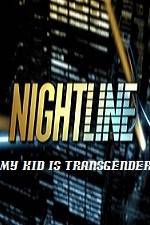 Watch Primetime Nightline My Kid is Transgender 5movies