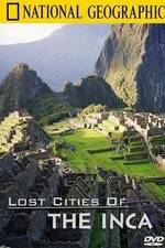 Watch The Lost Cities of the Incas 5movies