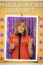Watch Maria Bamford: Local Act (TV Special 2023) 5movies