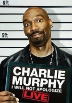 Watch Charlie Murphy: I Will Not Apologize 5movies