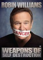 Watch Robin Williams: Weapons of Self Destruction 5movies