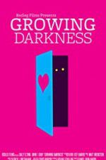 Watch Growing Darkness 5movies