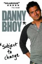 Watch Danny Bhoy: Subject to Change 5movies