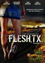 Watch Flesh, TX 5movies