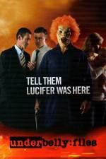 Watch Underbelly Files Tell Them Lucifer Was Here 5movies