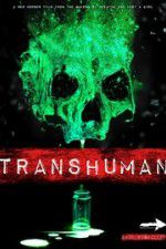 Watch Transhuman 5movies