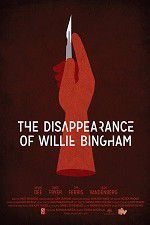 Watch The Disappearance of Willie Bingham 5movies