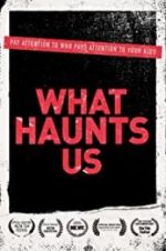 Watch What Haunts Us 5movies