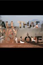Watch All That Way for Love 5movies