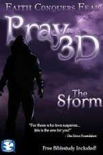 Watch Pray 3D: The Storm 5movies