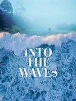 Watch Into the Waves 5movies