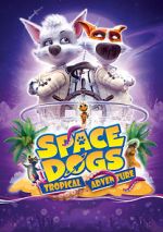 Watch Space Dogs: Tropical Adventure 5movies