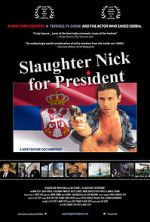 Watch Slaughter Nick for President 5movies