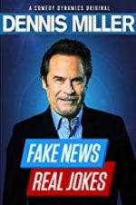 Watch Dennis Miller: Fake News - Real Jokes 5movies