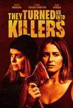 Watch They Turned Us Into Killers 5movies