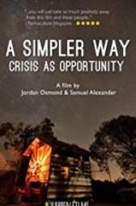 Watch A Simpler Way: Crisis as Opportunity 5movies