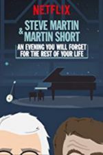 Watch Steve Martin and Martin Short: An Evening You Will Forget for the Rest of Your Life 5movies