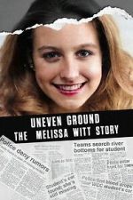 Uneven Ground: The Melissa Witt Story 5movies