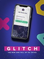Watch Glitch: The Rise & Fall of HQ Trivia 5movies