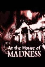 Watch At the House of Madness 5movies