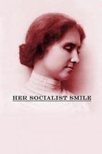 Watch Her Socialist Smile 5movies