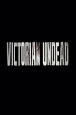 Watch Victorian Undead 5movies