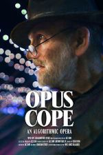Watch Opus Cope: An Algorithmic Opera 5movies