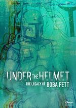 Watch Under the Helmet: The Legacy of Boba Fett (TV Special 2021) 5movies