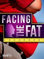 Watch Facing the Fat 5movies