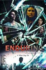 Watch Enduring: A Mother\'s Story 5movies