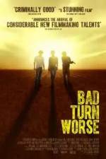 Watch Bad Turn Worse 5movies