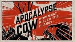 Watch Apocalypse Cow: How Meat Killed the Planet 5movies