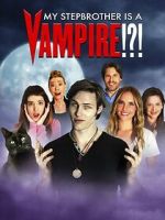 Watch My Stepbrother Is a Vampire!?! 5movies