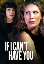 Watch If I Can\'t Have You 5movies