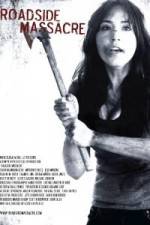 Watch Roadside Massacre 5movies