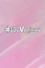 Watch 100 Vaginas 5movies
