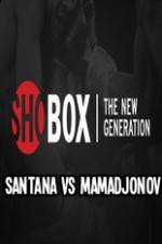 Watch ShoBox Santana vs Mamadjonov 5movies