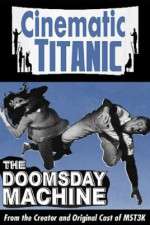 Watch Cinematic Titanic Doomsday Machine 5movies