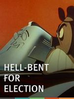 Watch Hell-Bent for Election (Short 1944) 5movies