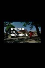 Watch Stoned in Suburbia 5movies