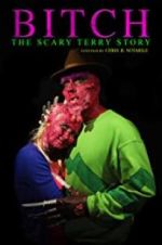 Watch Bitch: The Scary Terry Story 5movies