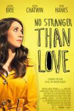 Watch No Stranger Than Love 5movies